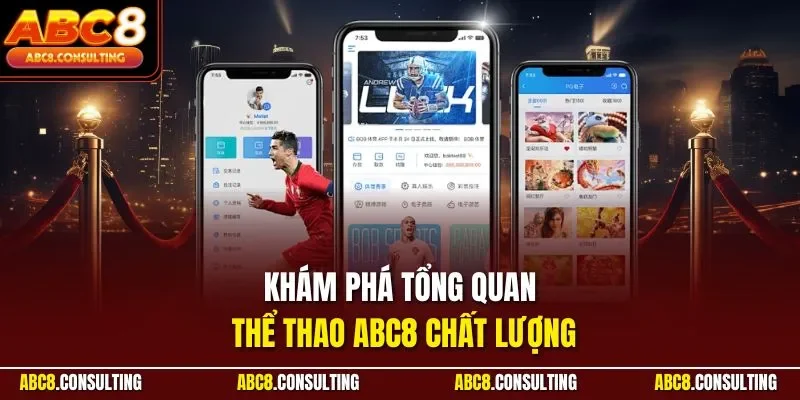 Khám phá tổng quan thể thao ABC8 chất lượng